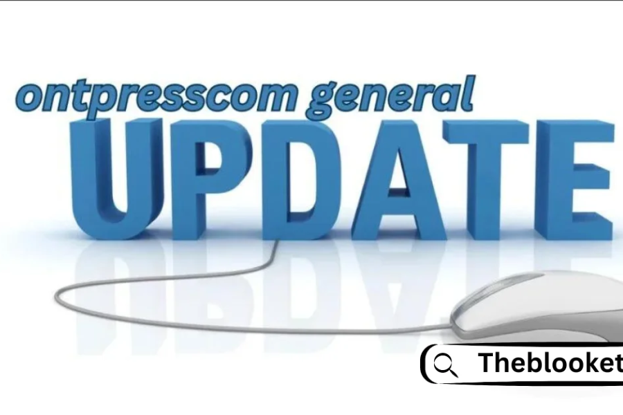 Ontpresscom General Updates: Top Trends and Developments in 2024